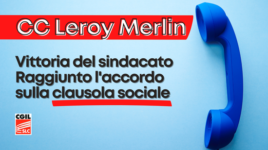 Leroy Merlin, raggiunto l'accordo sulla clausola sociale
